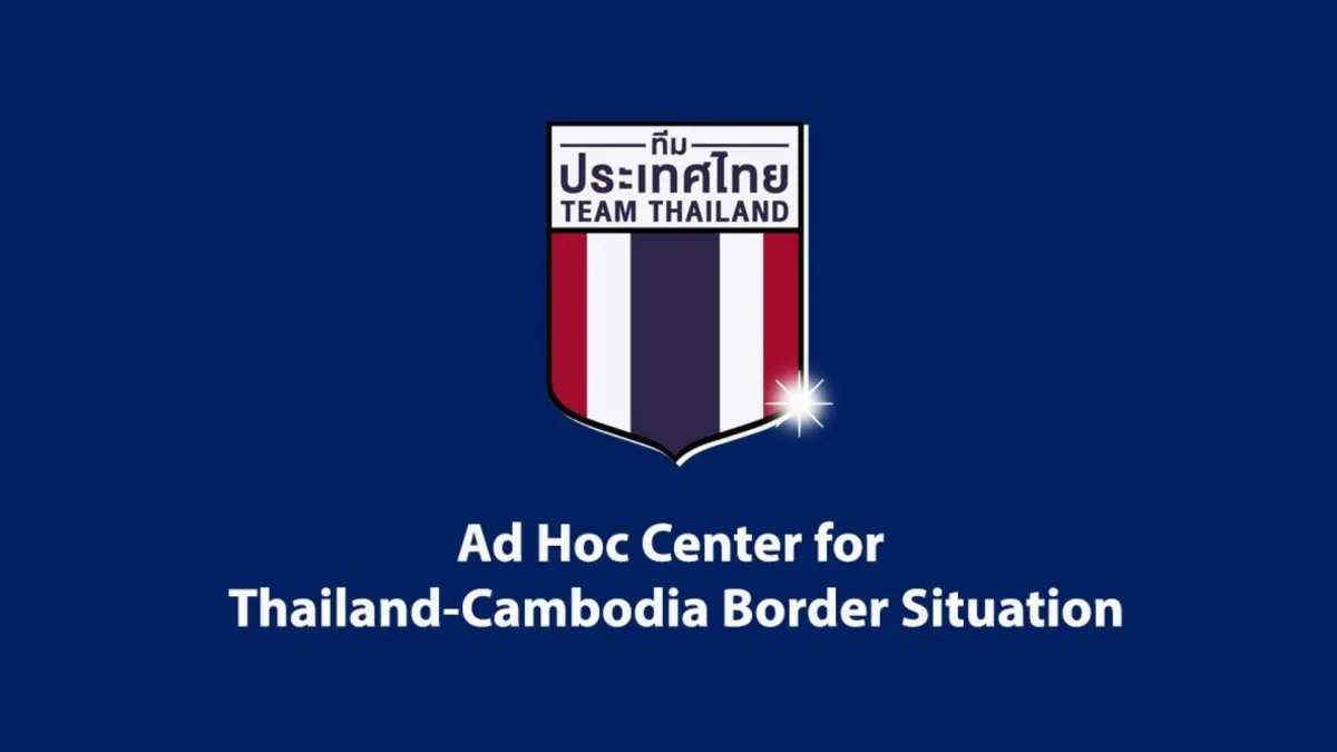 The Royal Thai Government Confirms a 24-Hour Situation Monitoring through the Ad Hoc Centre for the Thailand-Cambodia Border Situation War Room