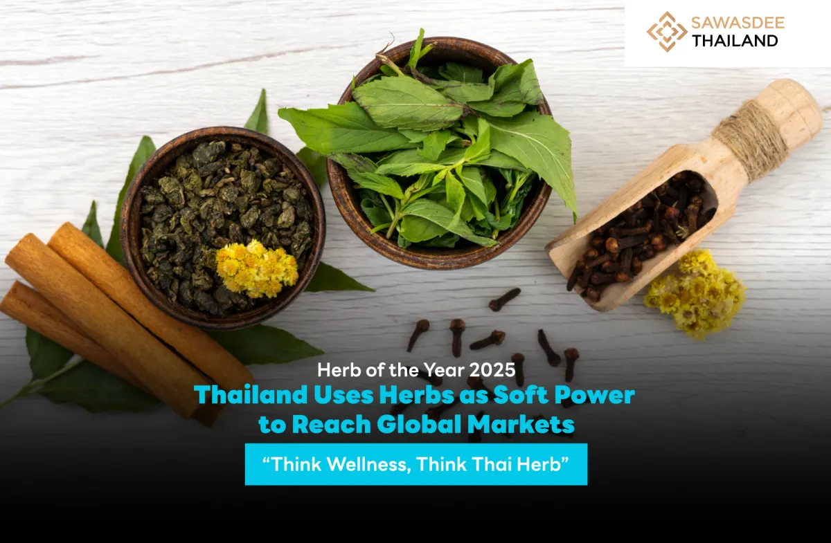 Herb of the Year 2025  Thailand Uses Herbs as Soft Power to Reach Global Markets “Think Wellness, Think Thai Herb”