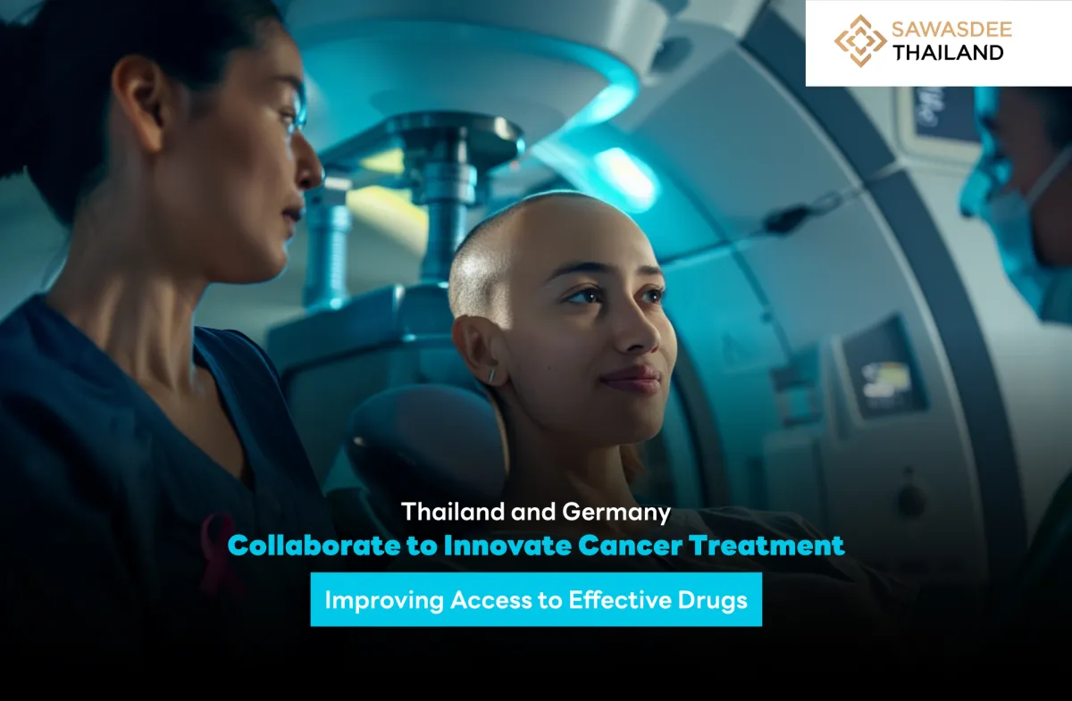 Thailand and Germany  Collaborate to Innovate Cancer Treatment Improving Access to Effective Drugs
