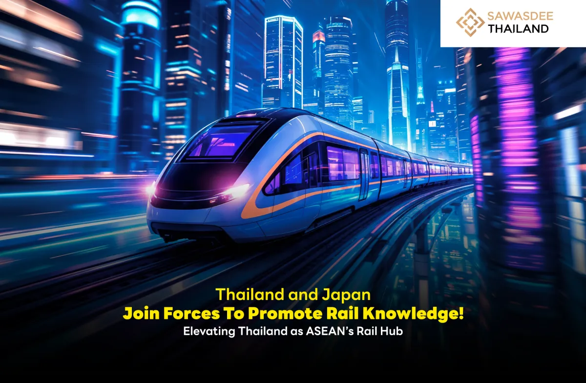 Thailand and Japan Join Forces to Promote Rail Knowledge!  Elevating Thailand as ASEAN’s Rail Hub