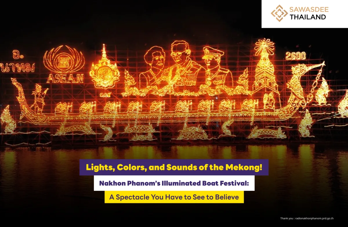 Lights, Colors, and Sounds of the Mekong!  Nakhon Phanom’s Illuminated Boat Festival: A Spectacle You Have to See to Believe
