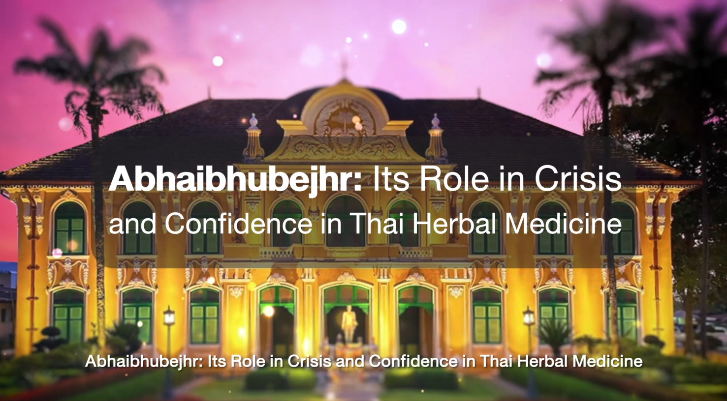 Abhaibhubejhr: Its Role in Crisis and Confidence in Thai Herbal Medicine