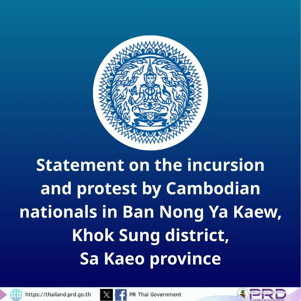 Statement on the incursion and protest by Cambodian nationals in Ban Nong Ya Kaew, Khok Sung district, Sa Kaeo province, 17 Sep 2025