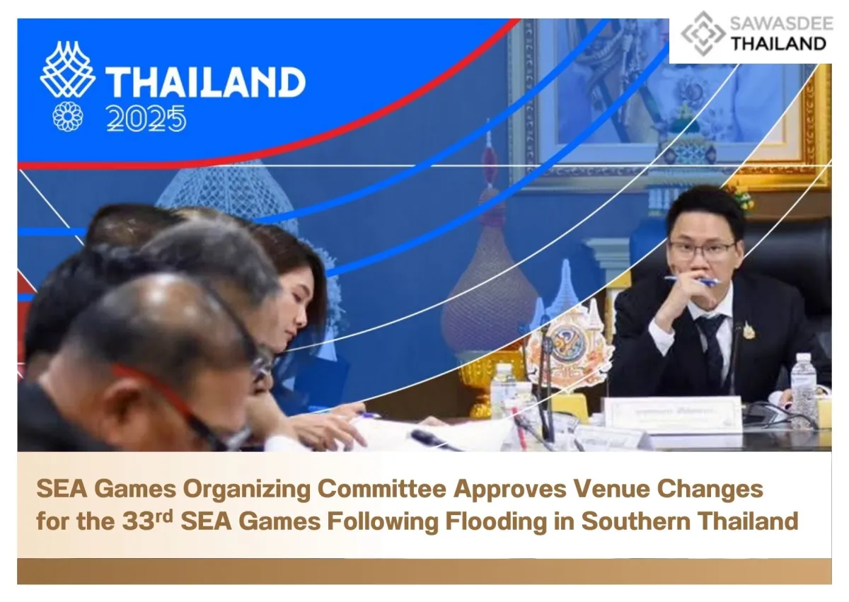 SEA Games Organizing Committee Approves Venue Changes for the 33rd SEA Games Following Flooding in Southern Thailand