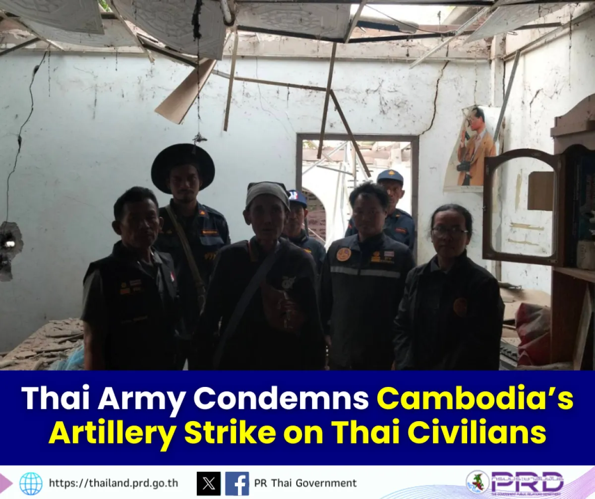 Thai Army Condemns Cambodia’s Artillery Strike on Thai Civilians