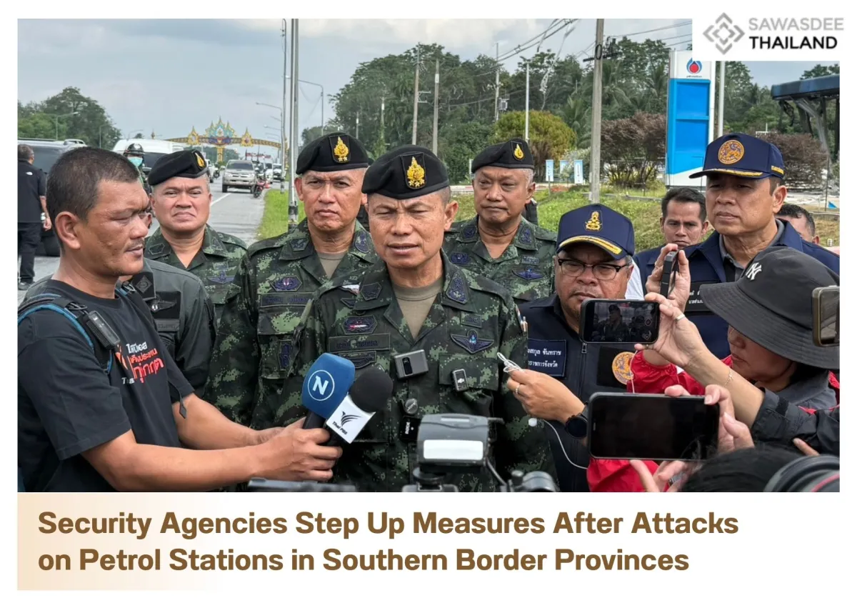 Security Agencies Step Up Measures After Attacks on Petrol Stations in Southern Border Provinces