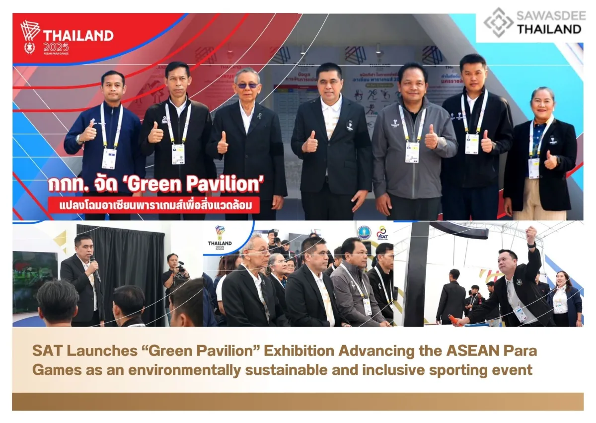 SAT Launches “Green Pavilion” Exhibition Advancing the ASEAN Para Games as an environmentally sustainable and inclusive sporting event