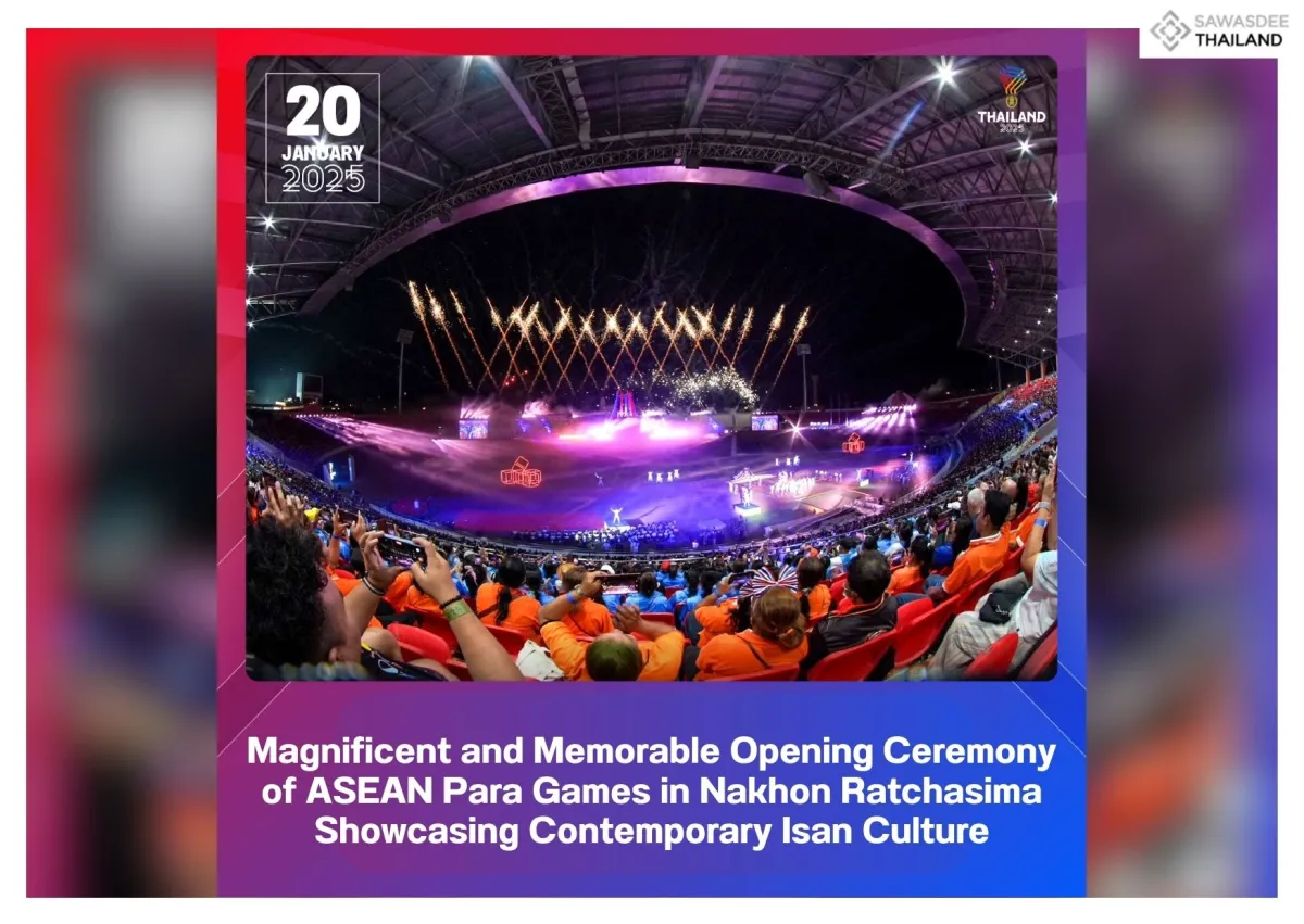 Magnificent and Memorable Opening Ceremony of ASEAN Para Games in Nakhon Ratchasima Showcasing Contemporary Isan Culture