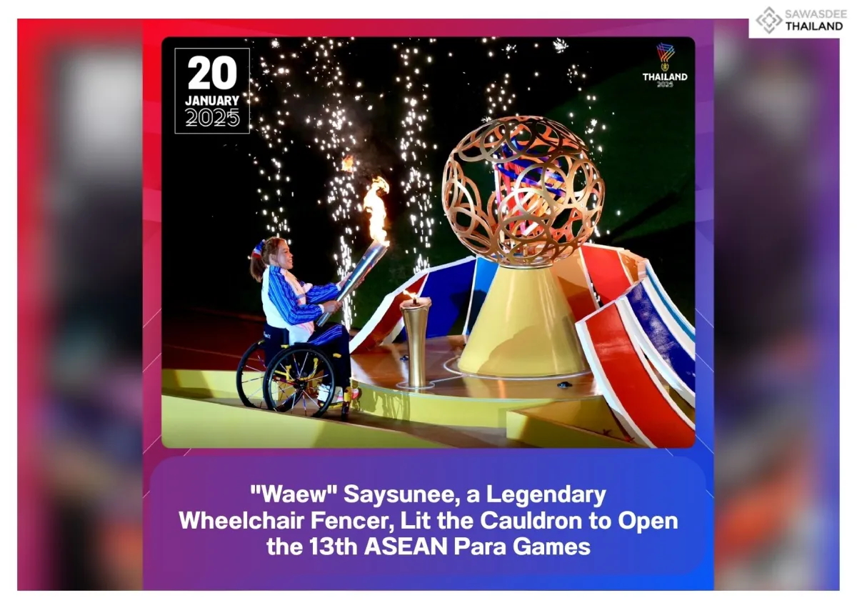 "Waew" Saysunee, a Legendary Wheelchair Fencer, Lit the Cauldron to Open the 13th ASEAN Para Games