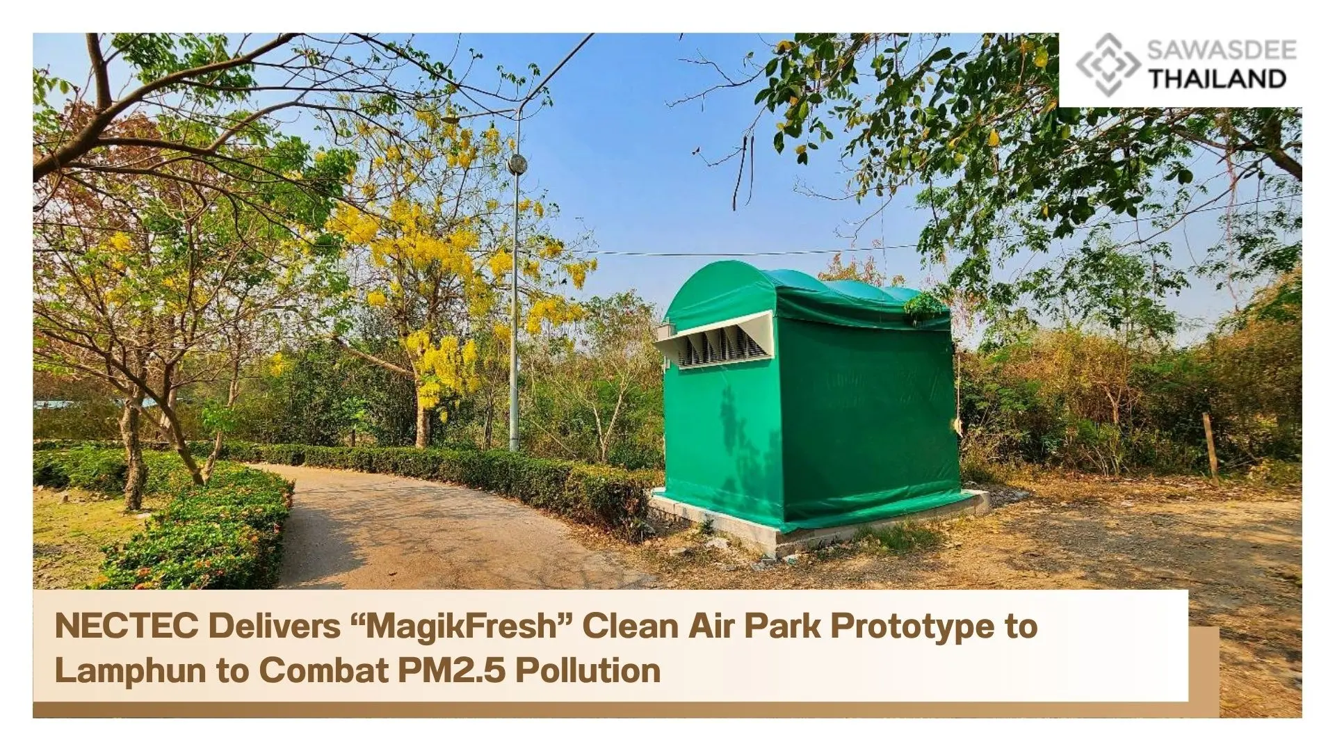 NECTEC Delivers “MagikFresh” Clean Air Park Prototype to Lamphun to Combat PM2.5 Pollution