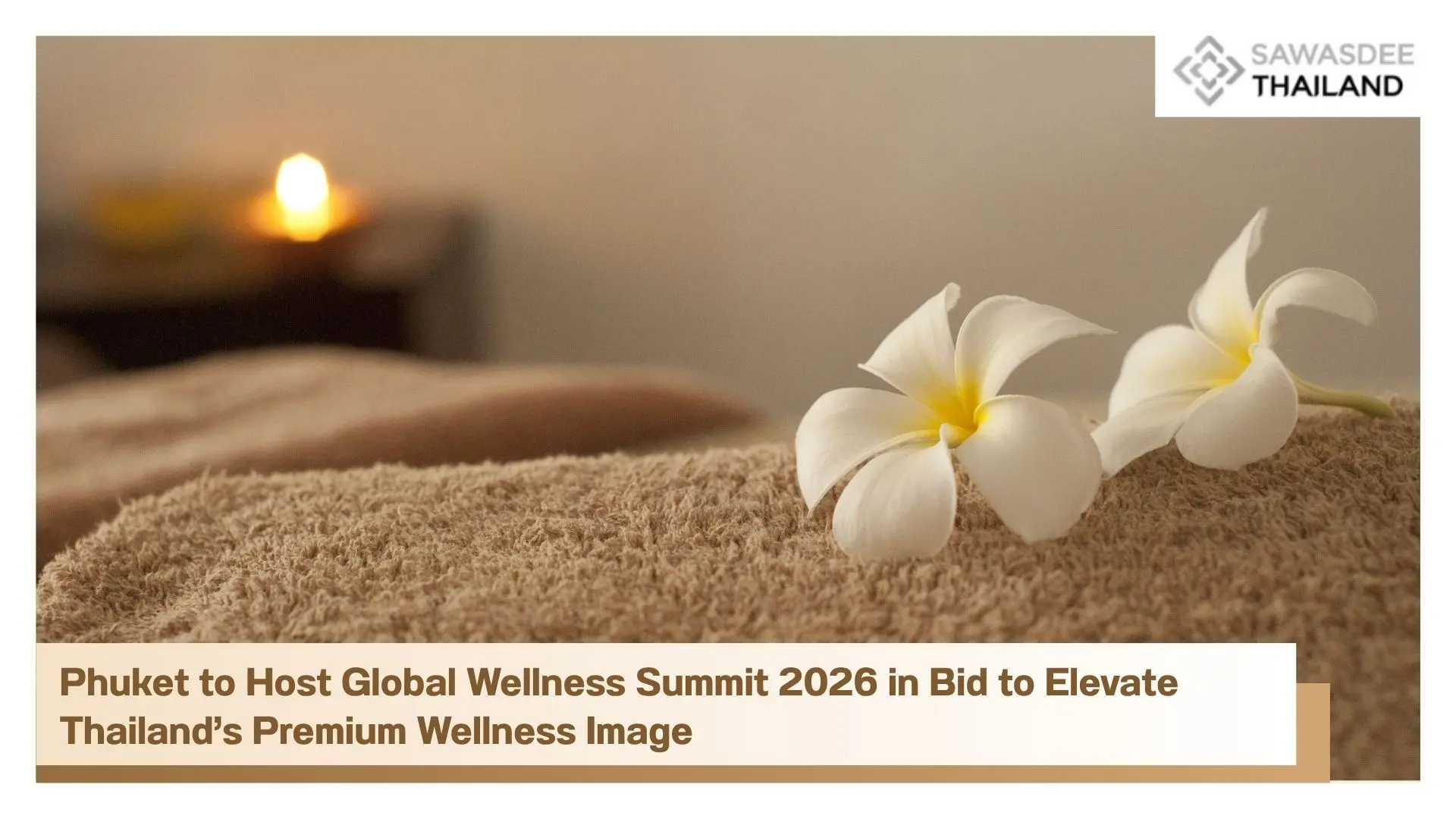 Phuket to Host Global Wellness...